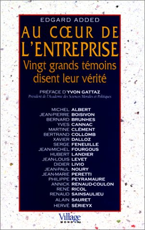 Au coeur de l'entreprise : vingt grands témoins disent leur vérité