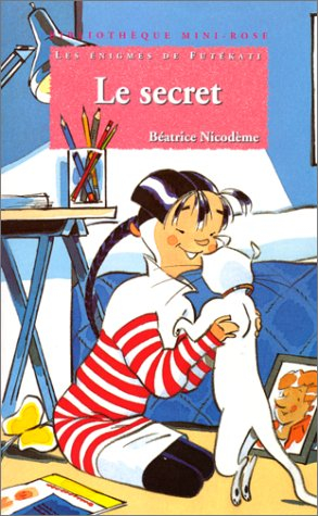 Les énigmes de Futékati. Le secret