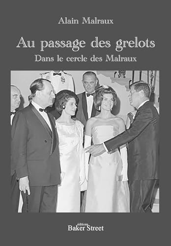 Au passage des grelots : dans le cercle des Malraux