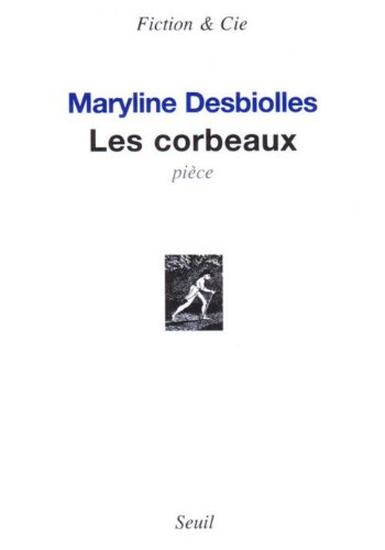 Les corbeaux : pièce