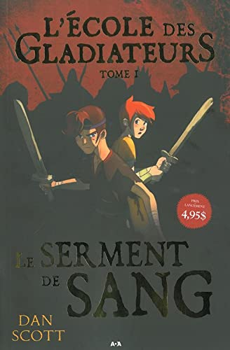 L'école des gladiateurs. Vol. 1. Le serment de sang