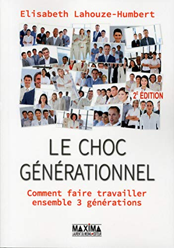 Le choc générationnel : comment faire travailler ensemble 3 générations