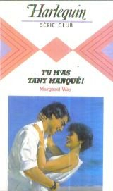 tu m'as tant manqué! (harlequin)
