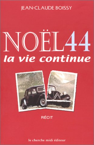 Noël 44 : la vie continue