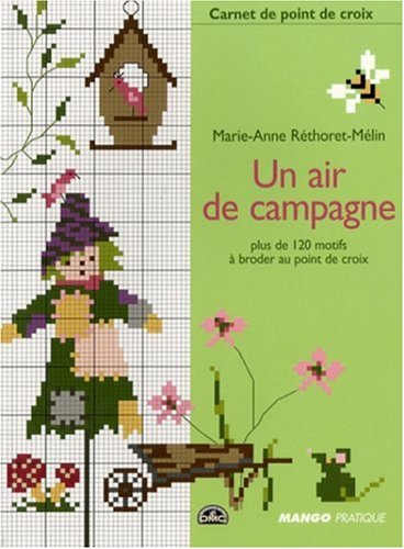 Un air de campagne : plus de 120 motifs à broder au point de croix