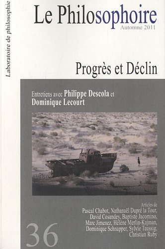 Philosophoire (Le), n° 36. Progrès et déclin : entretiens avec Philippe Descola et Dominique Lecourt
