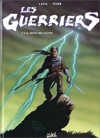 Les guerriers. Vol. 5. Le trône des Salens