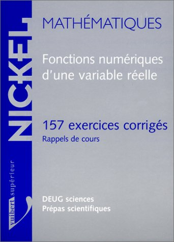 Fonctions numériques d'une variable réelle. Vol. 1. Limites, continuité, convergence, calcul différe