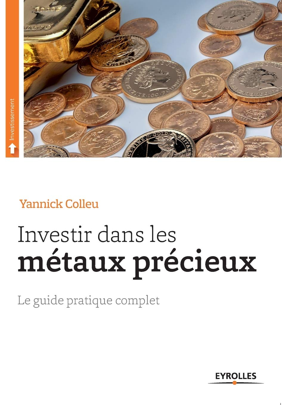 Investir dans les métaux précieux : le guide pratique complet