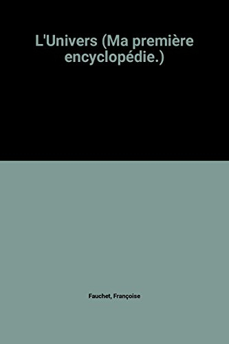 l'univers (ma première encyclopédie.)