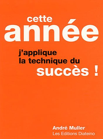 Cette année j'applique la technique du succès !