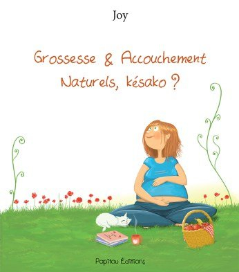 grossesse & accouchement naturels, késako ?