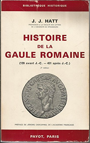 histoire de la gaule romaine 120 avant j c 451 après jc colonisation ou colonialisme