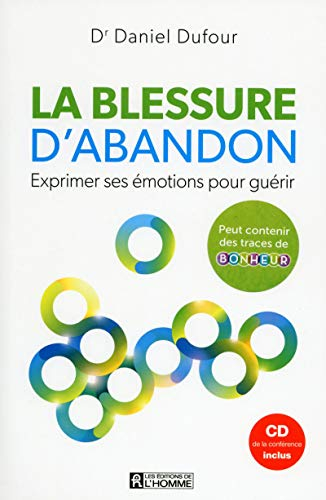 La blessure d'abandon : exprimer ses émotions pour guérir