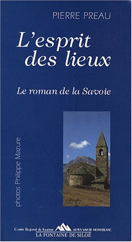 l'esprit des lieux : le roman de la savoie