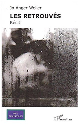 Les retrouvés : récit