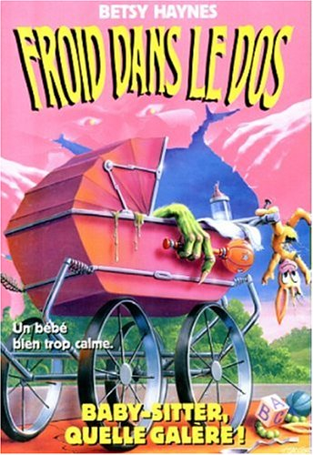 Froid dans le dos. Vol. 13. Baby-sitter, quelle galère