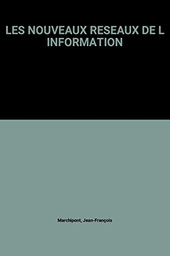 Les nouveaux réseaux de l'information : enjeux et maîtrise de la société de l'information