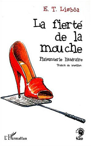 La fierté de la mouche : plaisanterie littéraire