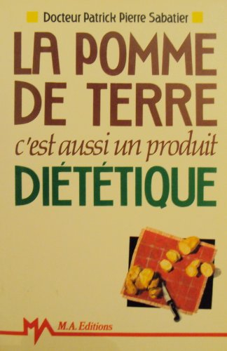 La Pomme de terre : c'est aussi un produit diététique