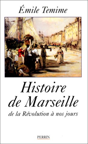 Histoire de Marseille : de la Révolution à nos jours