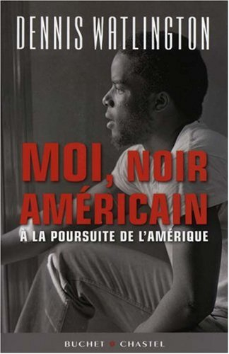 Moi, Noir américain : à la poursuite de l'Amérique
