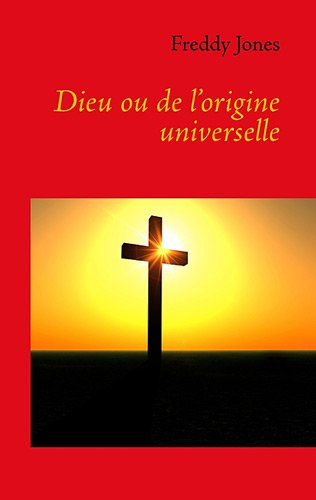 dieu ou de l'origine universelle