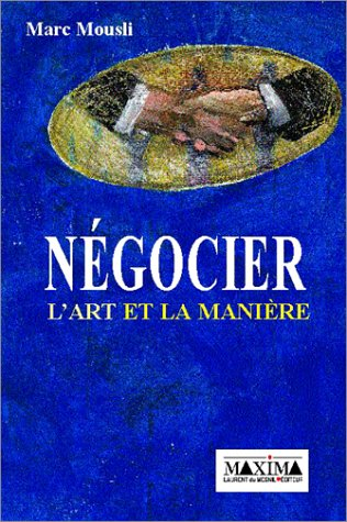 Négocier : l'art et la manière
