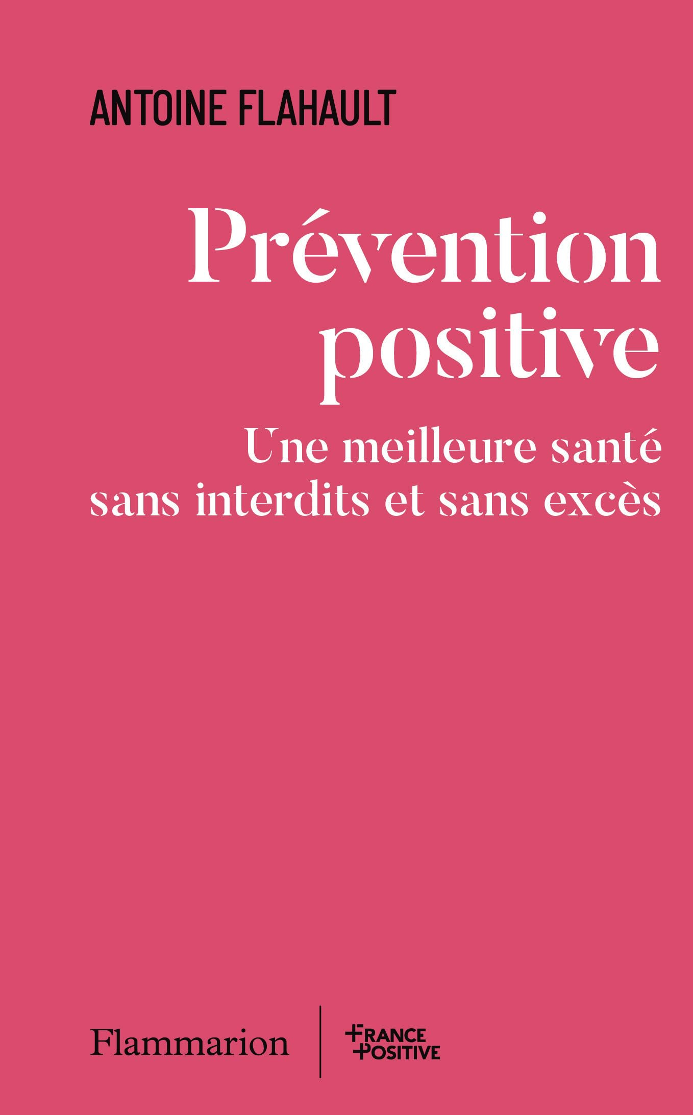 Prévention positive : une meilleure santé sans interdits et sans excès