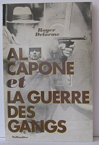 Al Capone et la guerre des gangs