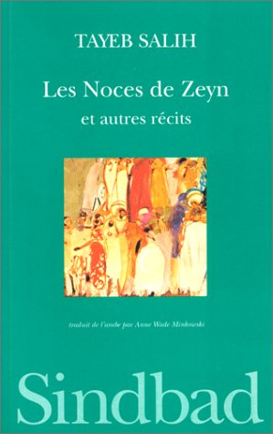 Les noces de Zeyn : et autres récits