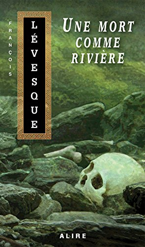 une mort comme rivière