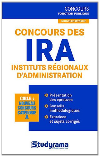 Concours des IRA, instituts régionaux d'administration : cible, nouveau concours catégorie A