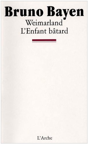 Weimarland. L'Enfant bâtard