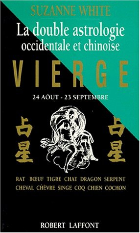 la double astrologie occidentale et chinoise : vierge