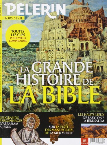 Le Pèlerin, hors-série. La grande histoire de la Bible
