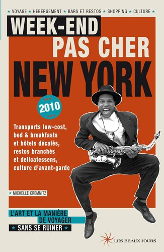 Week-end pas cher New York 2010 : l'art et la manière de voyager sans se ruiner