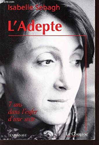 L'adepte : sept ans dans l'enfer d'une secte
