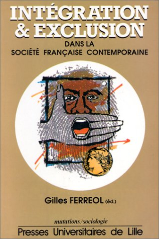 Intégration et exclusion dans la société française contemporaine