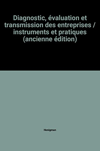 Diagnostic, évaluation et transmission des entreprises : instruments et pratiques
