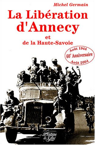 La libération d'Annecy et de la Haute-Savoie : août 1944-août 2004, 60e anniversaire