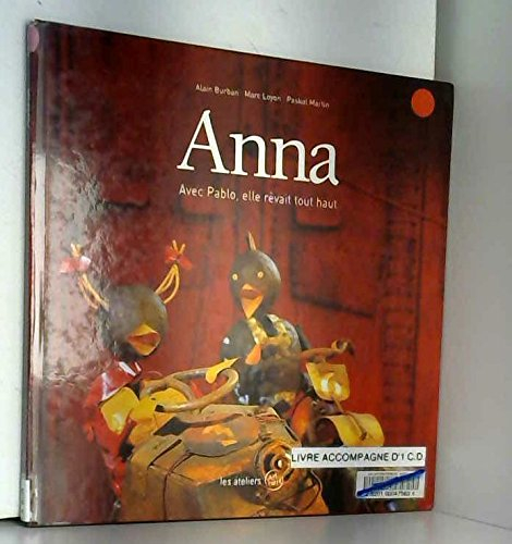 Anna : avec Pablo, elle rêvait tout haut