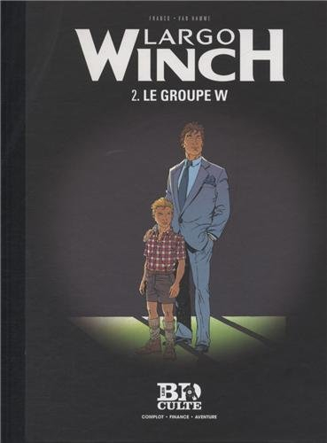 Largo Winch. Vol. 2. Le groupe W