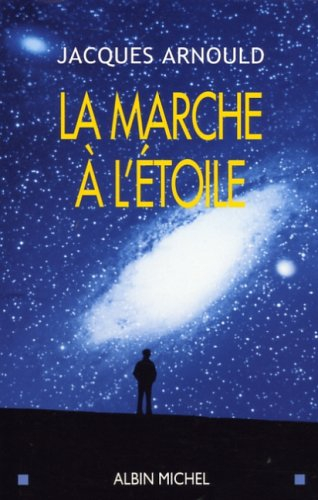 La marche à l'étoile : pourquoi sommes-nous fascinés par l'espace ?