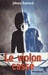 Le violon cassé