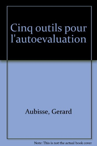 Cinq outils pour l'autoévaluation