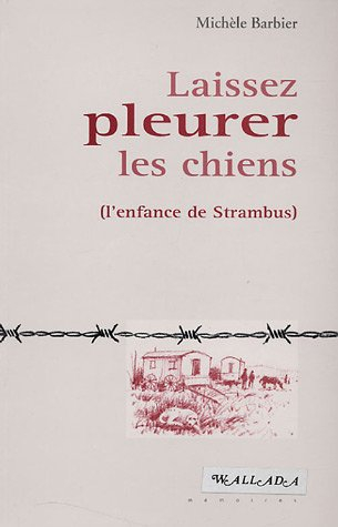 Laissez pleurer les chiens (l'enfance de Strambus)