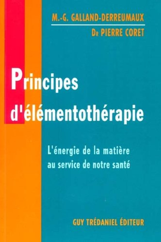 Principes d'élémentothérapie : l'énergie de la matière au service de notre santé
