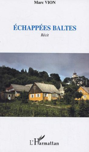 Echappées baltes : récit