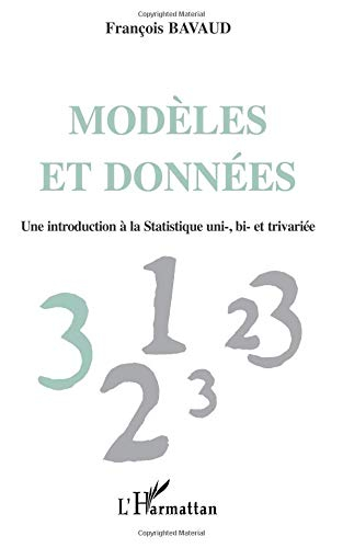 Modèles et données : une introduction à la statistique uni-, bi- et trivariée